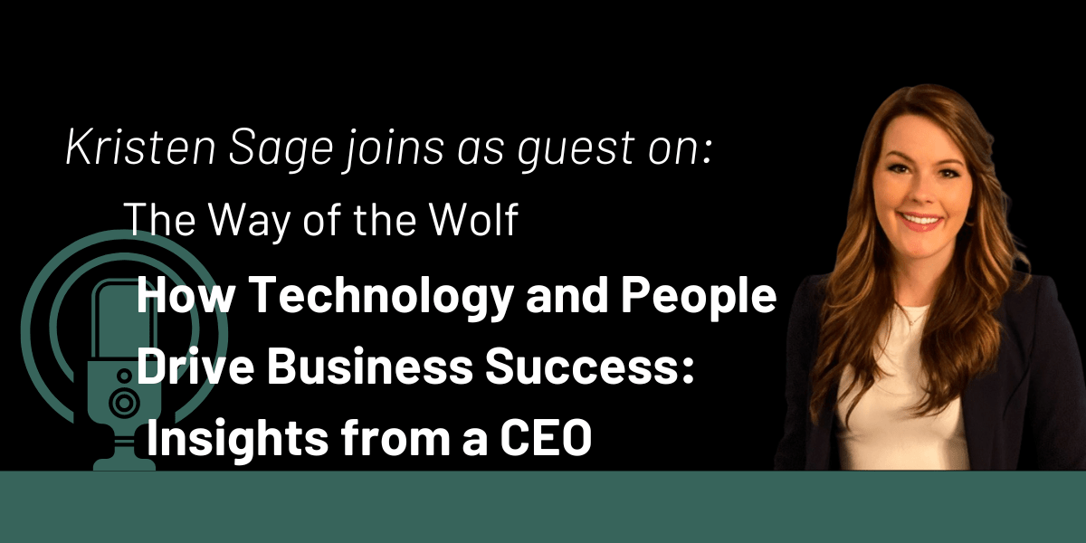 The Way of the Wolf: How Technology and People Drive Business Success: Insights from a CEO