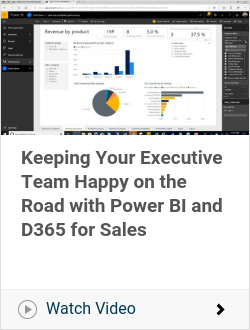 Keeping Your Executive Team Happy on the Road with Power BI and D365 for Sales