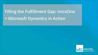 Filling the Fulfillment Gap- IntraOne + Microsoft Dynamics in Action