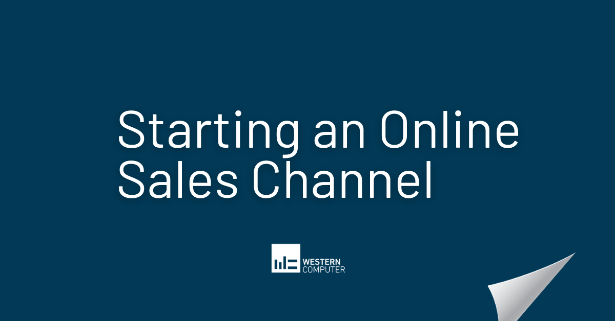 Starting an Online Sales Channel is Key to Your Business's Success
