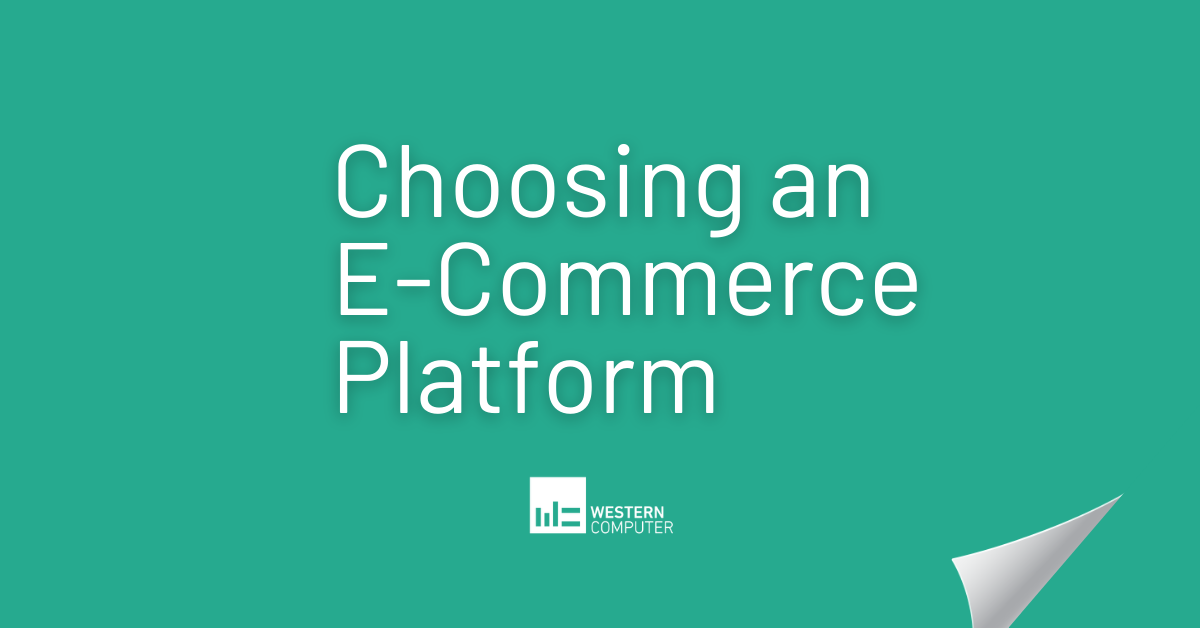 Consider this When Choosing an E-Commerce Platform