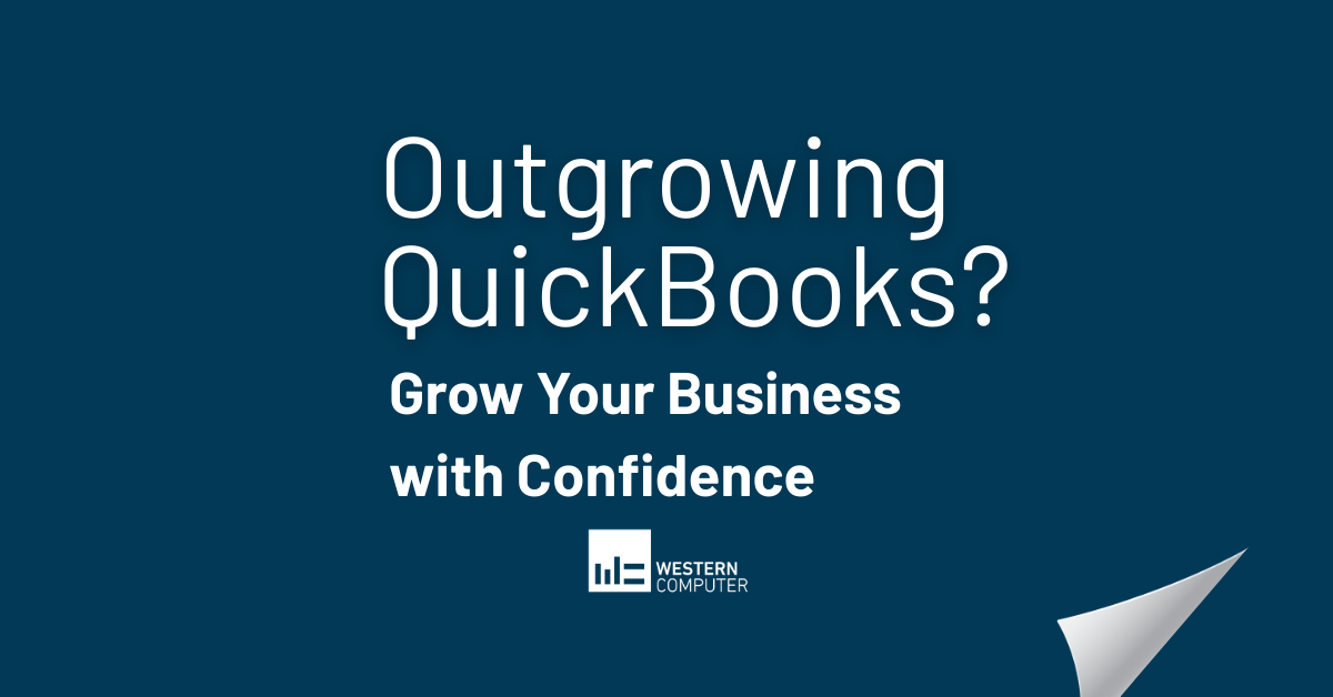 Outgrowing QuickBooks? Grow Your Business with Confidence