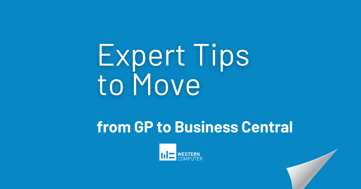 Expert Tips to Plan a Move from GP to Business Central