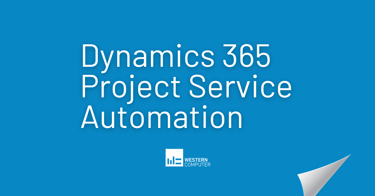 Dynamics 365 Project Service Automation