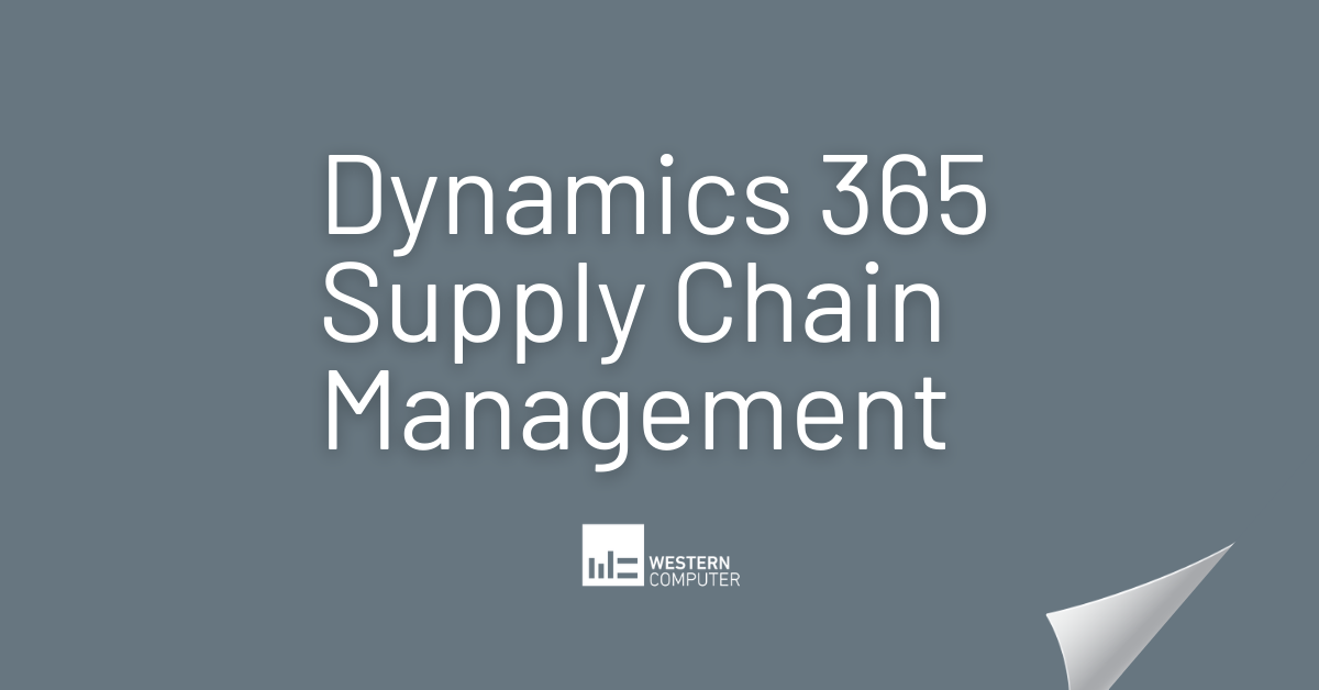 Dynamics 365 Supply Chain Management