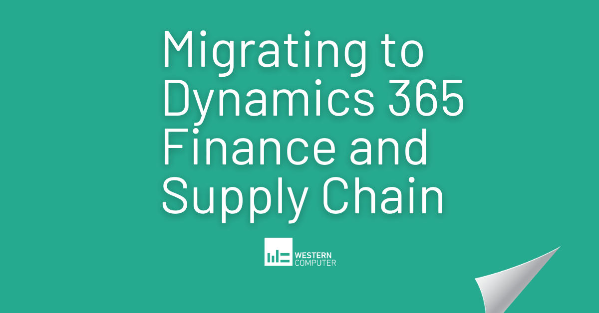 Migrating from Legacy ERP to Dynamics 365 Finance and Supply Chain