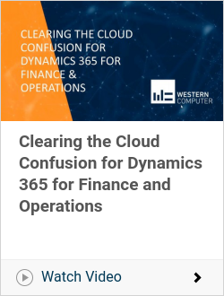 Clearing the Cloud Confusion for Dynamics 365 for Finance and Operations