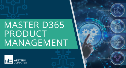 Streamline Your Product Management with Enhanced Features in Dynamics 365