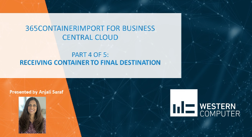 365ContainerImport for Dynamics BC Cloud: Part 4 Receiving Container to Final Destination