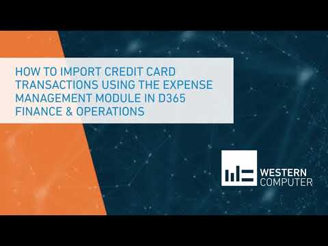 How to Import Credit Card Transactions in the Expense Management Module in D365 Finance Operations