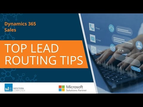 How to Setup Lead and Opportunity Routing in Dynamics 365 Sales